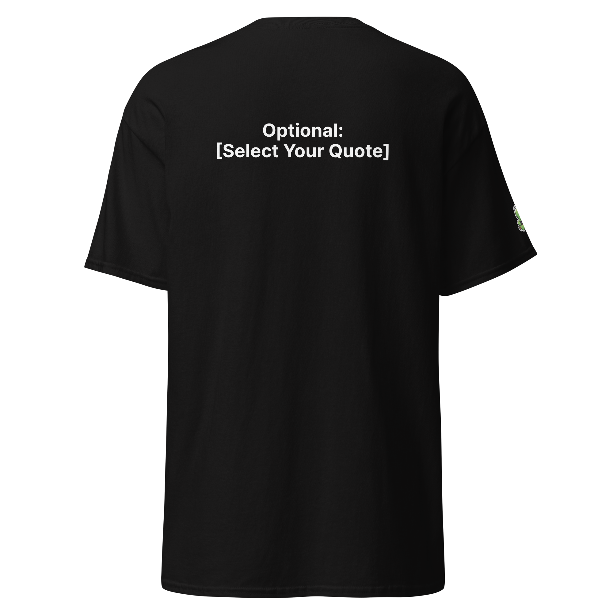 Wilin Tee Shirt + Custom Quote (Black) Wilin Tee Shirt + Custom Quote (Black)