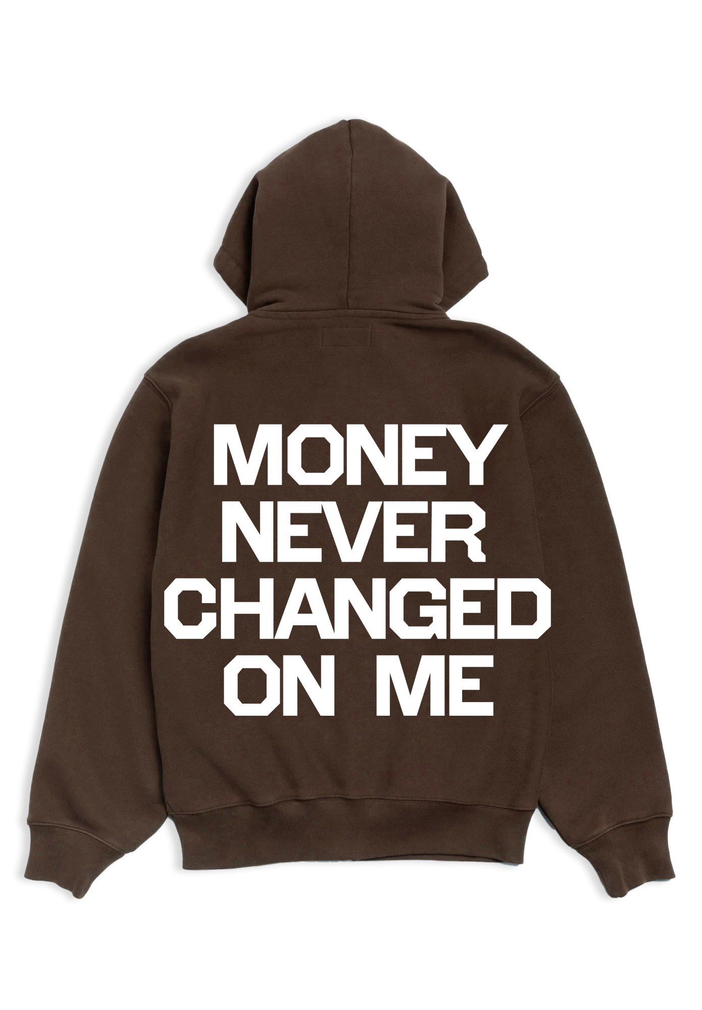 MONEY NEVER CHANGED HOODIE