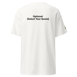 Wilin Tee Shirt + Custom Quote (White)