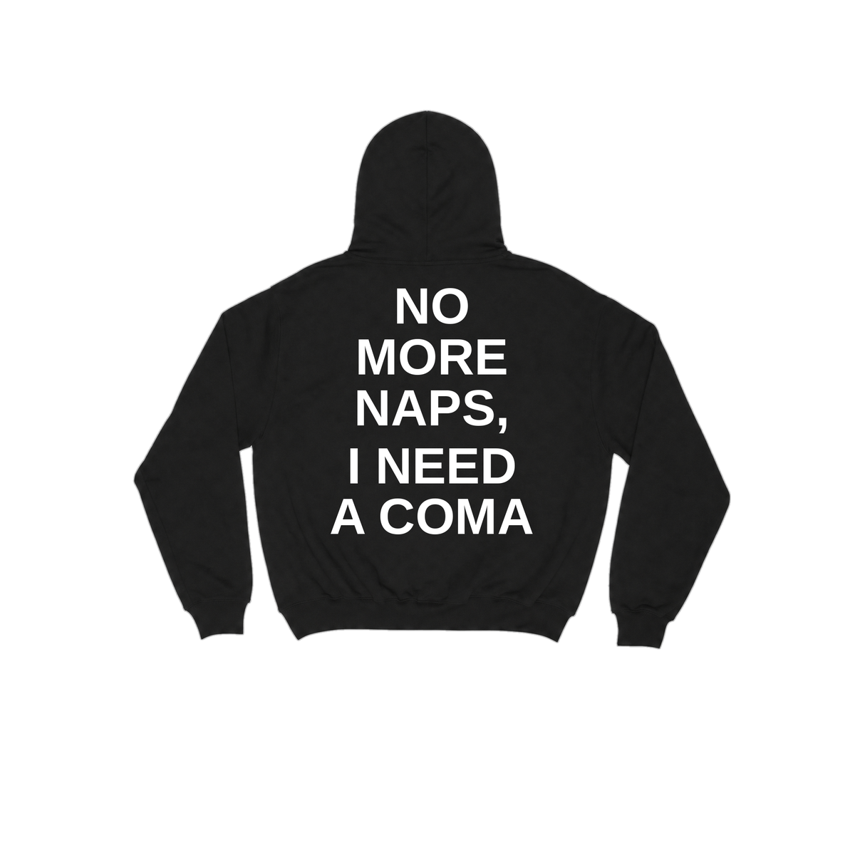 "no more naps, i need a coma"